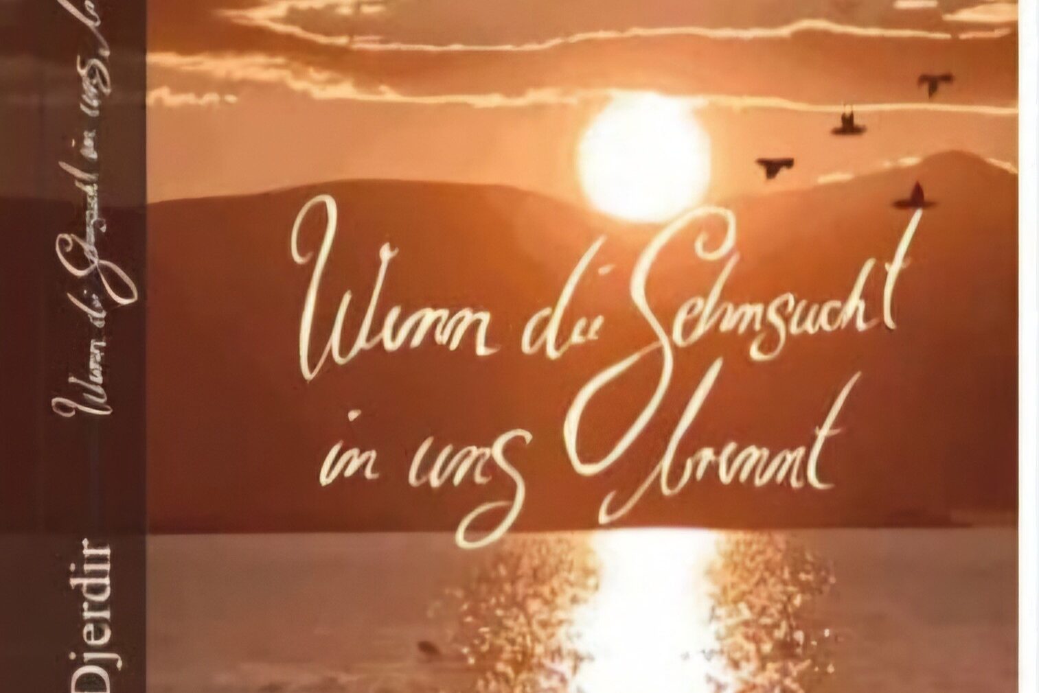 Wenn die Sehnsucht in uns brennt